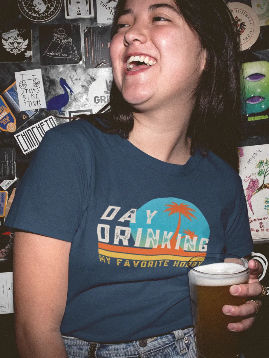 Day Drinking Is My Favorite Hobby T-Shirt