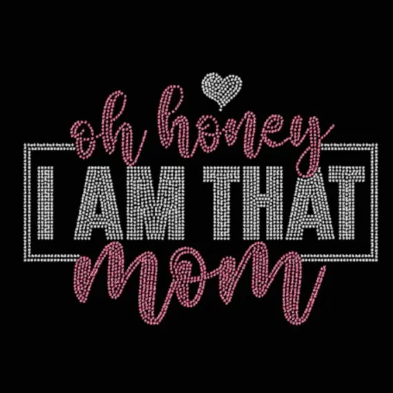 I Am That Mom Rhinestone Transfer