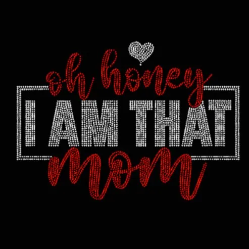 I Am That Mom Rhinestone Transfer