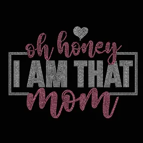 I Am That Mom Rhinestone Transfer